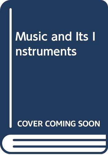 Stock image for Music and Its Instruments for sale by Better World Books: West