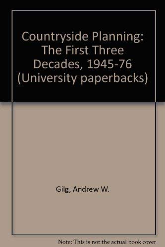 Beispielbild fr Countryside Planning: The First Three Decades, 1945-76 (University paperbacks) zum Verkauf von AwesomeBooks