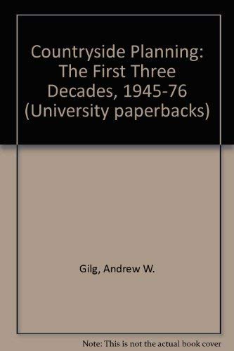 Imagen de archivo de Countryside Planning: The First Three Decades, 1945-76 (University paperbacks) a la venta por AwesomeBooks