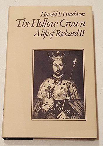 9780416725407: Hollow Crown: A Life of Richard II