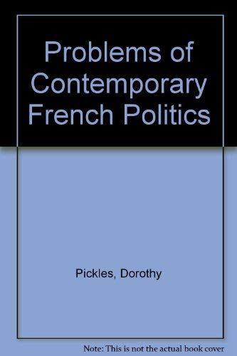 Beispielbild fr Problems of Contemporary French Politics zum Verkauf von Anybook.com