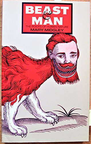 Beast and Man: Roots of Human Nature (University Paperbacks) (9780416732504) by Mary Midgley