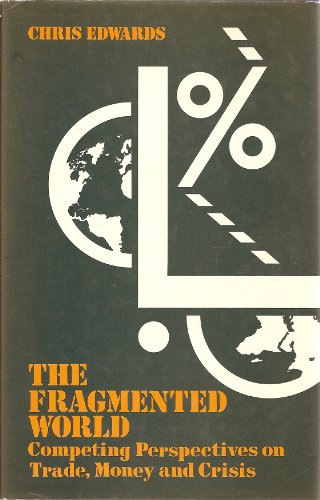 9780416733907: The fragmented world: Competing perspectives on trade, money, and crisis (Development and underdevelopment)