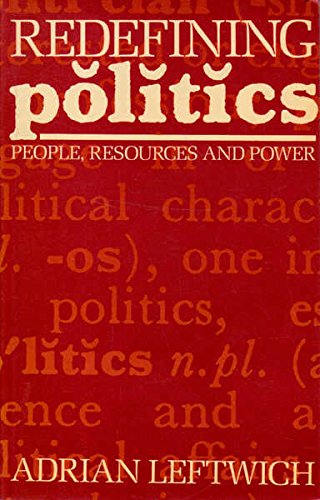 Imagen de archivo de Redefining politics: People, resources, and power a la venta por SecondSale