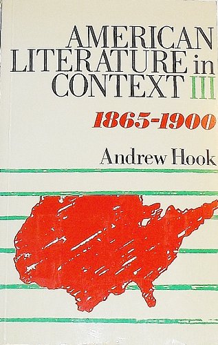 Beispielbild fr American Literature in Context: 1865-1900 v.3: 1865-1900 Vol 3 zum Verkauf von medimops