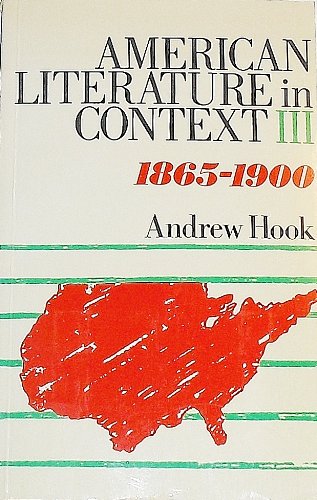 Stock image for American Literature in Context: 1865-1900 v.3: 1865-1900 Vol 3 for sale by medimops