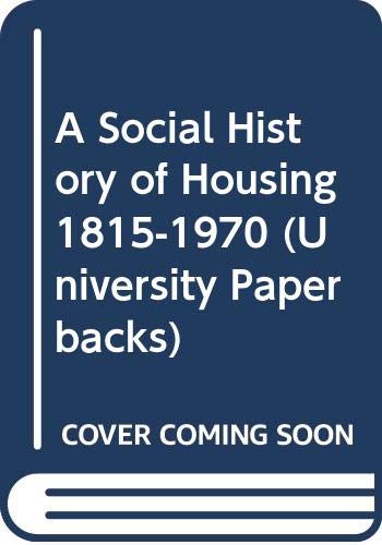 Beispielbild fr Social History of Housing 1815 - 1970 (University Paperbacks) zum Verkauf von WorldofBooks