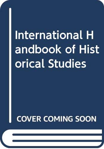 Stock image for International Handbook of Historical Studies for sale by Phatpocket Limited