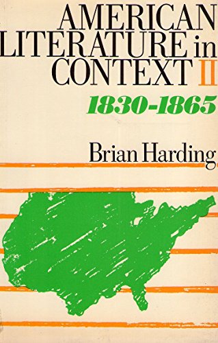 American Literature in Context: 1830-1865 (9780416739008) by Harding, Brian