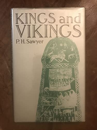 Beispielbild fr Kings and Vikings: Scandinavia and Europe, A.D. 700-1100 zum Verkauf von Half Price Books Inc.