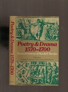 Stock image for Poetry and Drama, 1570-1700 Essays in Honor of Harold Brooks for sale by Heartwood Books, A.B.A.A.