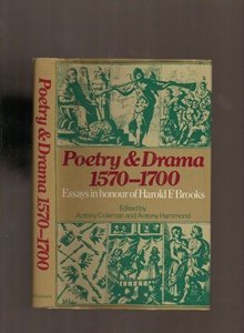 Poetry and Drama, 1570-1700: Essays in Honour of Harold F. Brooks