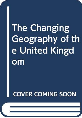 9780416748109: Changing Geography of the United Kingdom [Idioma Ingls]