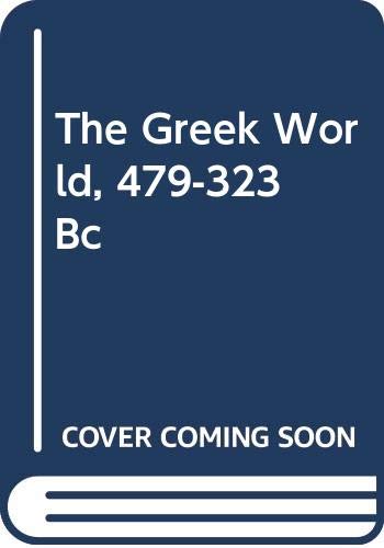Imagen de archivo de The Greek World, 479-323 Bc a la venta por Book Alley