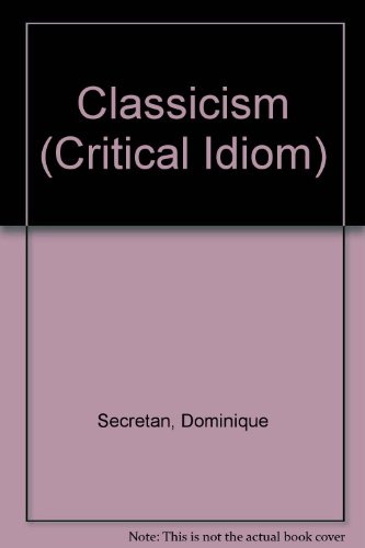 9780416750201: Classicism: 27 (Critical Idiom S.)