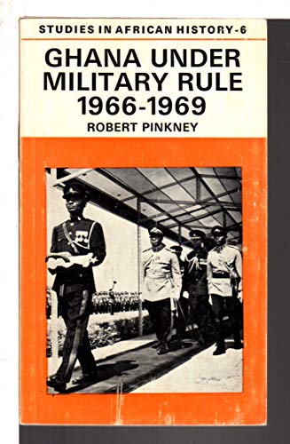 9780416750904: Ghana Under Military Rule, 1966-69 (Study in African History)