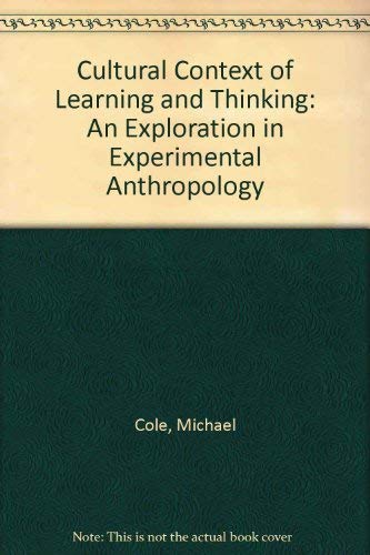 9780416755107: Cultural Context of Learning and Thinking: An Exploration in Experimental Anthropology