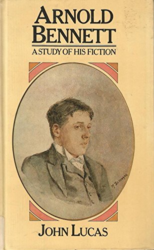 Stock image for Arnold Bennett: a Study of His Fiction for sale by Book Booth