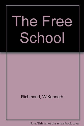 Imagen de archivo de The free school, a la venta por Half Price Books Inc.