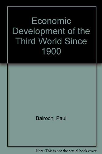 Imagen de archivo de The Economic Development of the Third World Since 1900 a la venta por Anybook.com