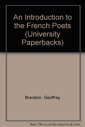 Imagen de archivo de An Introduction to the French Poets: Villon to the Present Day a la venta por Book Dispensary