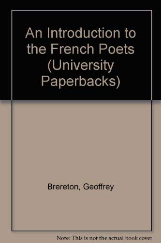 An Introduction to the French Poets: Villon to the Present Day (9780416766301) by Brereton, Geoffrey