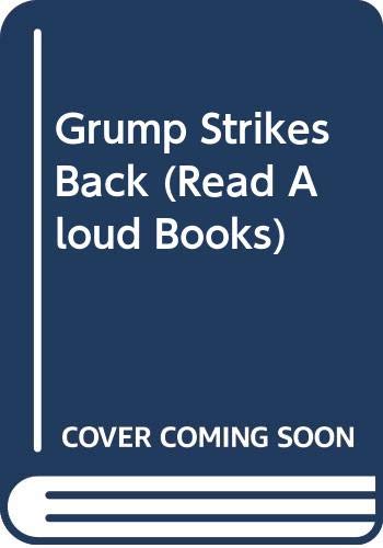Beispielbild fr Grump Strikes Back (Read Aloud Books) zum Verkauf von WorldofBooks