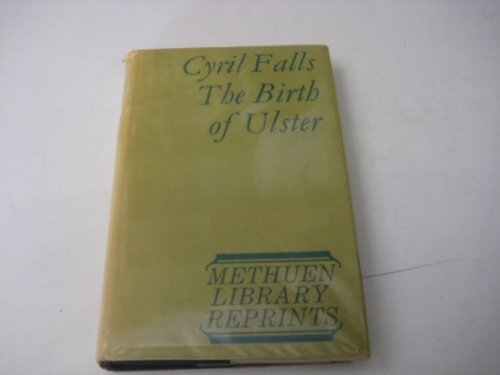 9780416782103: Birth of Ulster (Library Reprint S.)