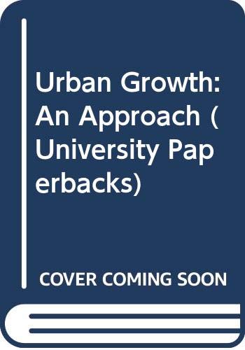 9780416787108: Urban Growth: An Approach (University Paperbacks)