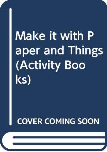 9780416798203: Make it with Paper and Things (Activity Books)