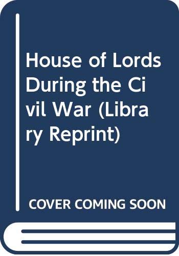 The House of Lords During the Civil War