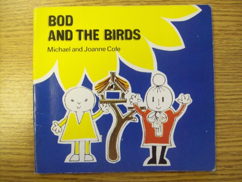 Bod and the Birds (9780416810608) by Cole, Michael; Joanne Cole