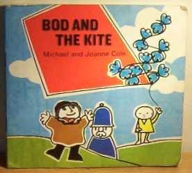 Bod and the Kite (9780416810806) by Michael Cole; Joanne Cole