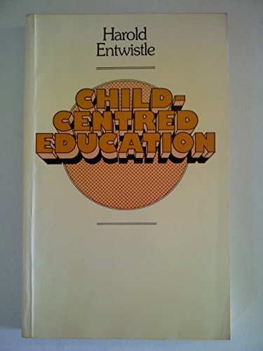 Stock image for Child-centred Education (Education Paperbacks) for sale by AwesomeBooks