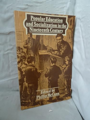 Stock image for Popular Education and Socialization in the Nineteenth Century for sale by Better World Books