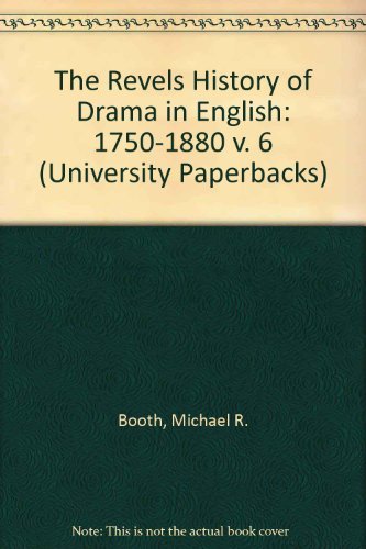 Stock image for The Revels History of Drama in English : Volume VI 1750-1880 (v. 6) for sale by Discover Books