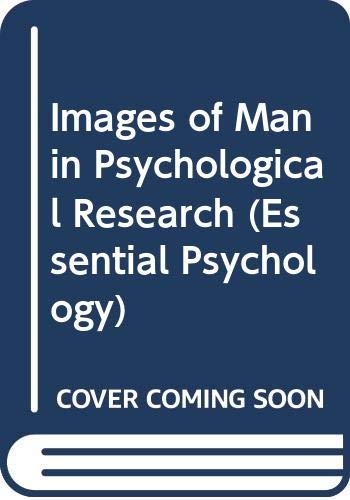 Stock image for Images of Man in Psychological Research (Essential Psychology) for sale by Kennys Bookstore