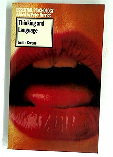 Thinking and Language. [Essential Psychology Series, Edited By Peter Herriot]