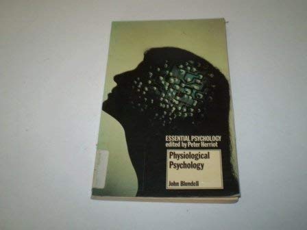 9780416819502: Physiological Psychology (Essential Psychology)