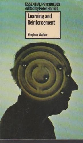 Learning and Reinforcement (Essential Psychology) (9780416827903) by Walker, Stephen