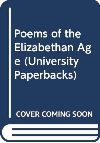 Imagen de archivo de Poems of the Elizabethan Age (University Paperbacks) a la venta por Wonder Book