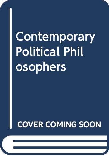 Imagen de archivo de Contemporary Political Philosophers a la venta por Better World Books Ltd