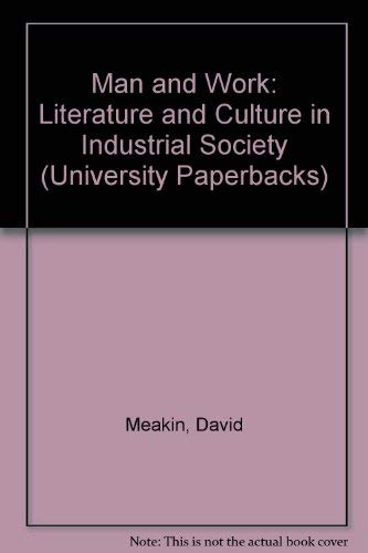 Man and Work Literature and Culture in Industrial Society