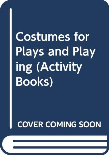 Costumes for plays and playing. Written and illustrated by Gail E. Haley.
