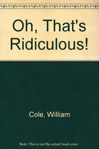 Imagen de archivo de Oh, That's Ridiculous! a la venta por AwesomeBooks