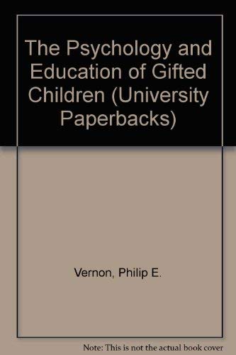 9780416844009: The psychology and education of gifted children (University Paperbacks)