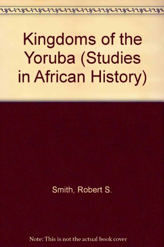 9780416847208: Kingdoms of the Yoruba (Studies in African History)