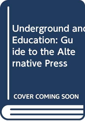 9780416855401: The underground and education: A guide to the alternative press