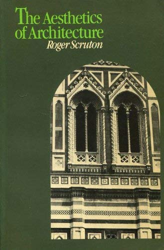 The aesthetics of architecture - Scruton, Roger