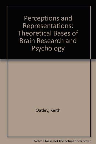 Stock image for Perceptions and Representations: The Theoretical Bases of Brain Research and Psychology for sale by G. & J. CHESTERS